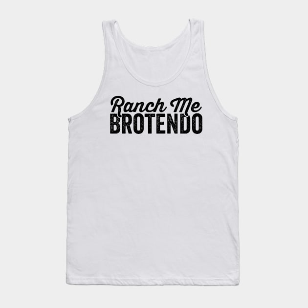 Ranch Me Brotendo Tank Top by BramCrye